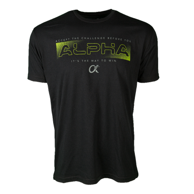 Black short sleeve t-shirt with Accept The Challenge Before You , ALPHA, It's the Way to Win